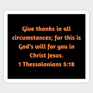 Bible Verse 1 Thessalonians 5:18 Magnet